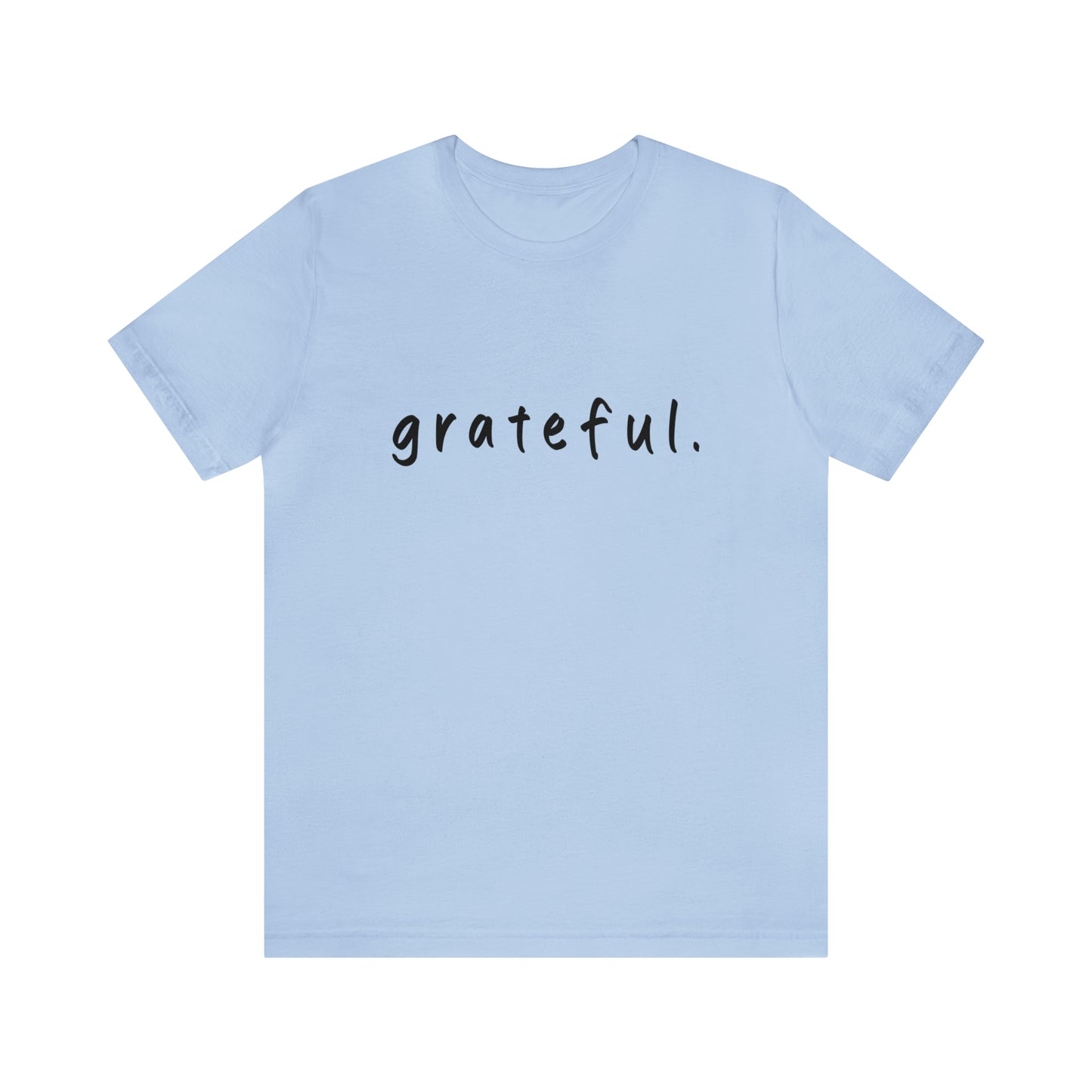 Graphic T-shirt, Tee, Unisex, "Grateful." Mindfulness, Meditation, Yoga, mindfulness, summer spring time, color choices & size, spiritual