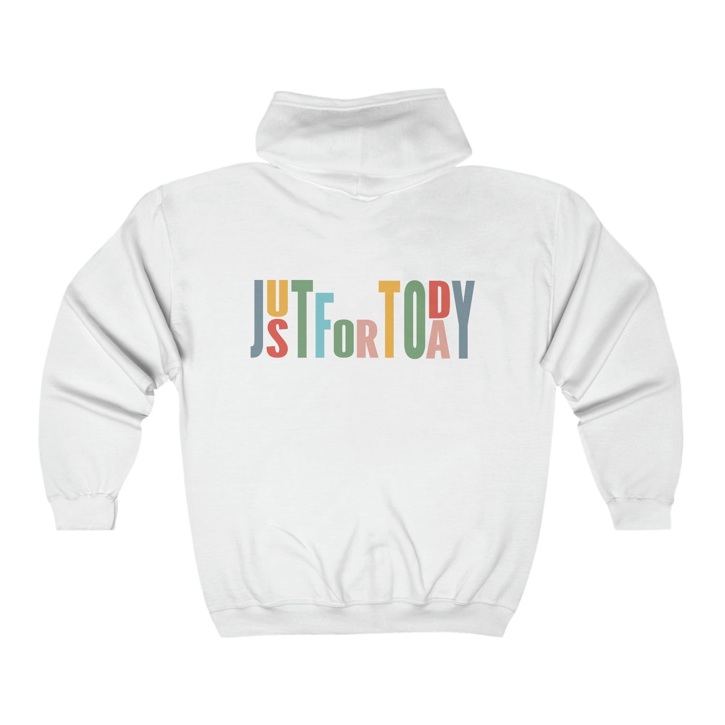 Recovery Unisex Zip Front Hoodie, Just For Today graphic hoodie for recovery and spirituality, 12 Steps, Spiritual Program