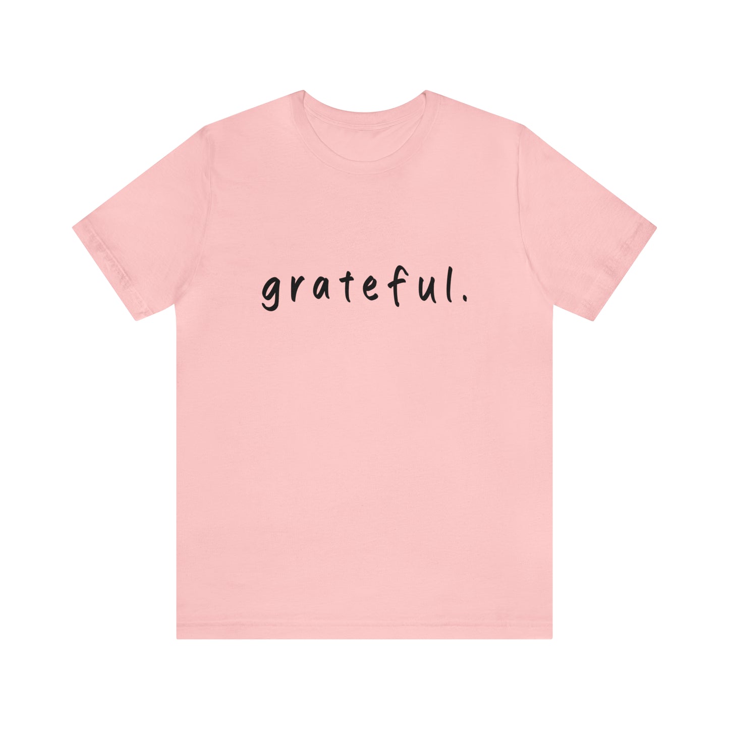 Graphic T-shirt, Tee, Unisex, "Grateful." Mindfulness, Meditation, Yoga, mindfulness, summer spring time, color choices & size, spiritual