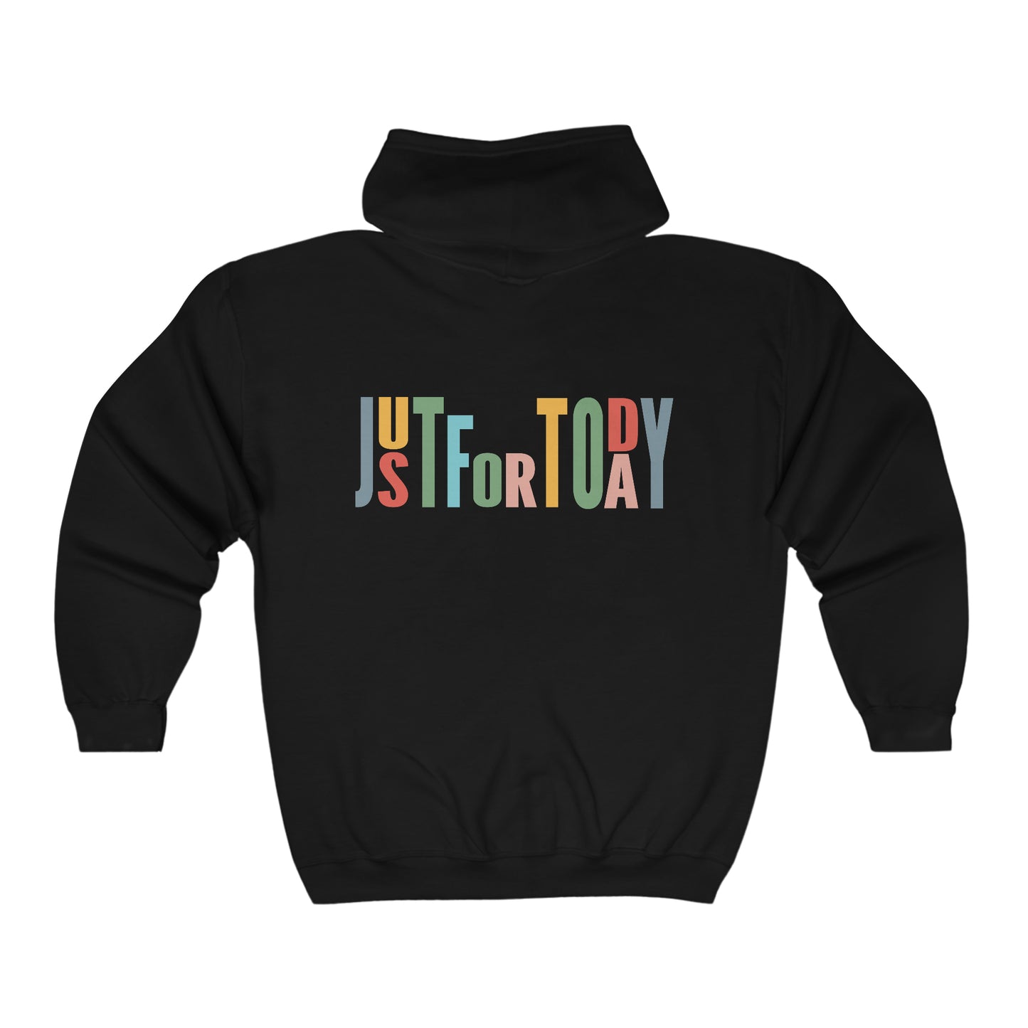Recovery Unisex Zip Front Hoodie, Just For Today graphic hoodie for recovery and spirituality, 12 Steps, Spiritual Program