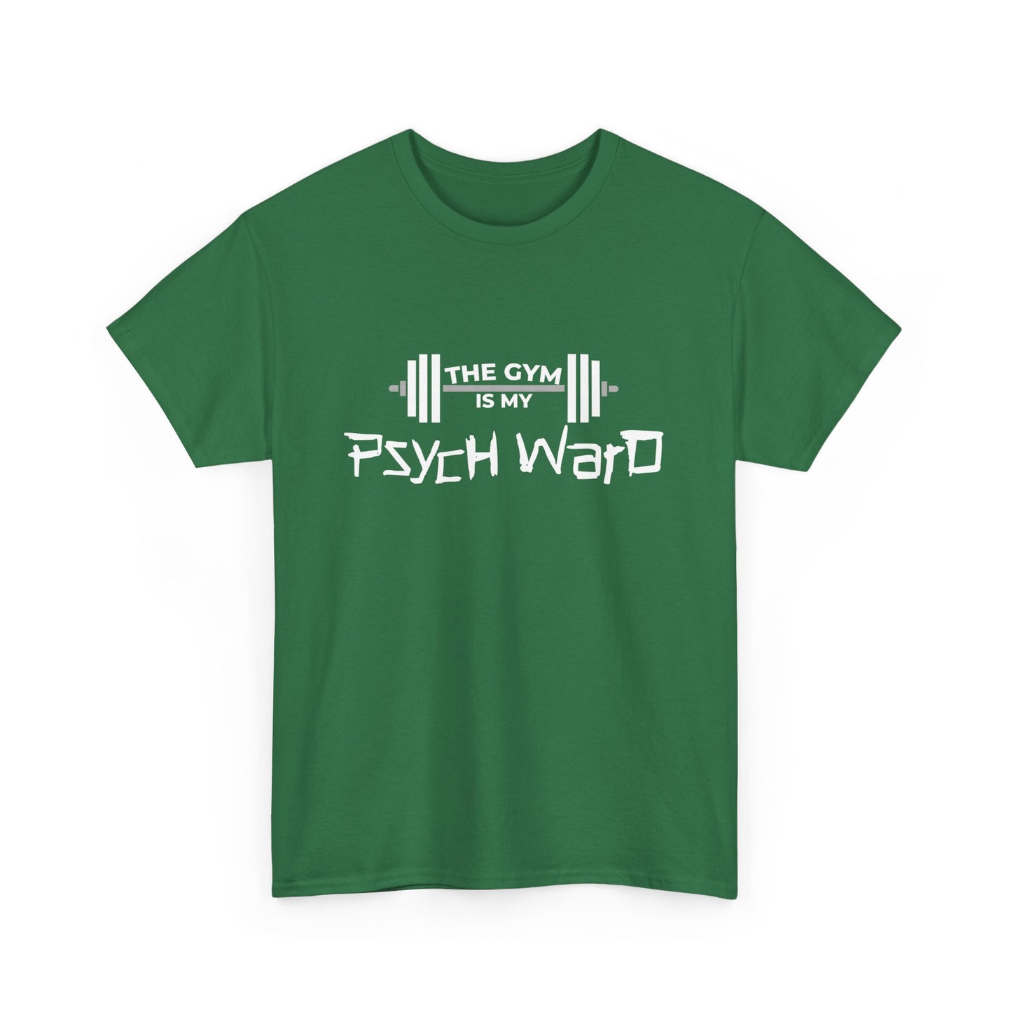 The Gym is my Psych Ward Graphic T-shirt, Unisex Tee