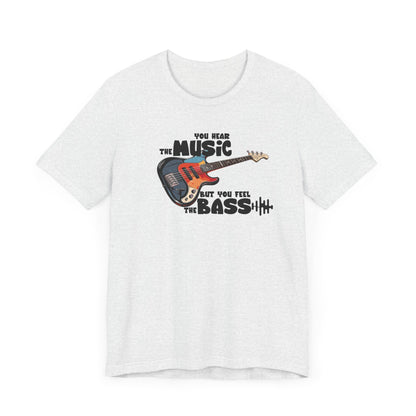 Hear the Music Feel the Bass Unisex Jersey Soft Cotton Tee, Summer Top, Music Lover Gift