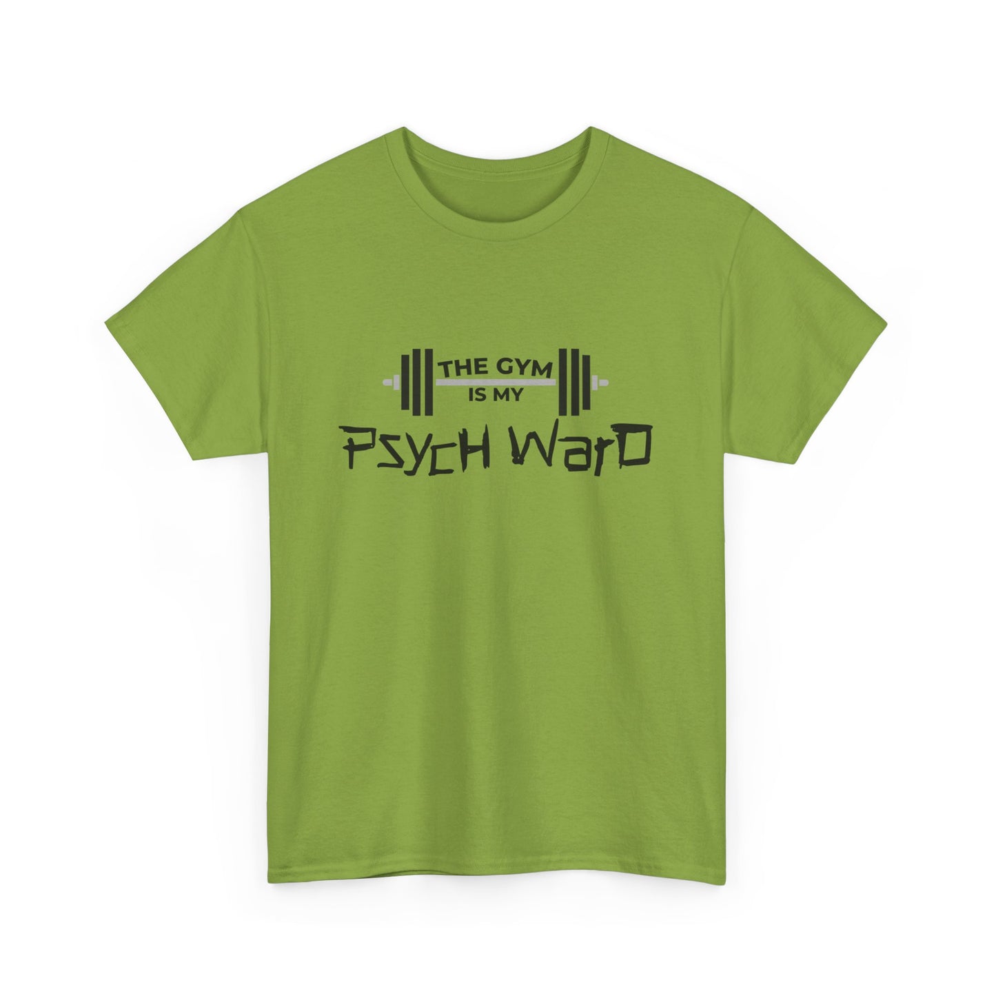 The Gym is my Psych Ward Graphic T-shirt, Unisex Tee