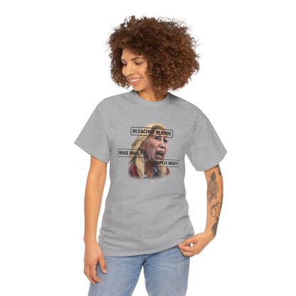 Political Unisex T-shirt, Bleached Blonde Bad Built Butch Body, Margorie Taylor Green Unisex T-shirt