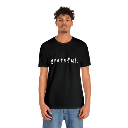 Recovery Tee, T shirt, Unisex Tshirt, "grateful",  Meditation, Yoga, mindfulness, Spirituality, Recovery Principles,12 Steps Shirt