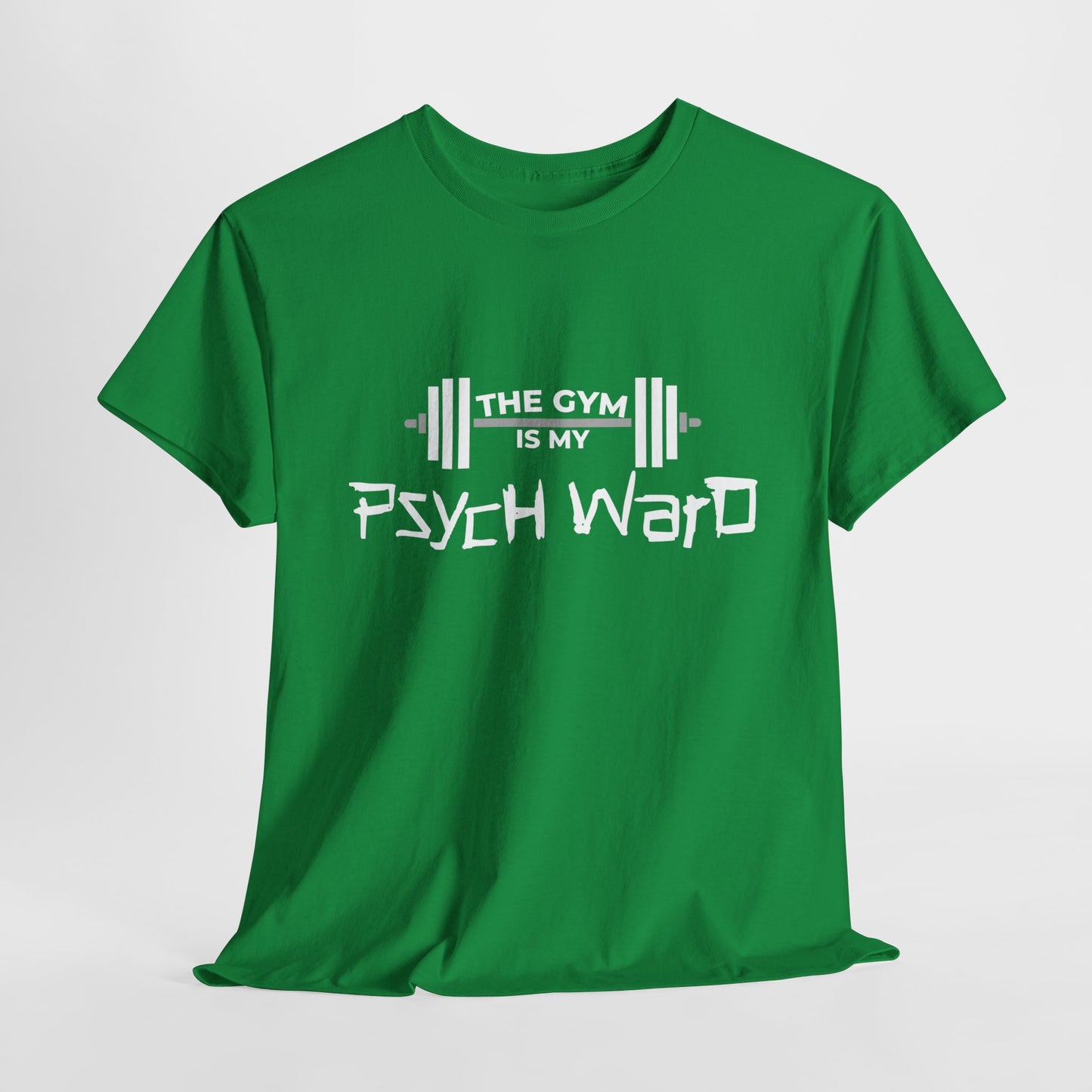 The Gym is my Psych Ward Graphic T-shirt, Unisex Tee