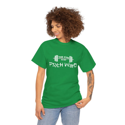 The Gym is my Psych Ward Graphic T-shirt, Unisex Tee