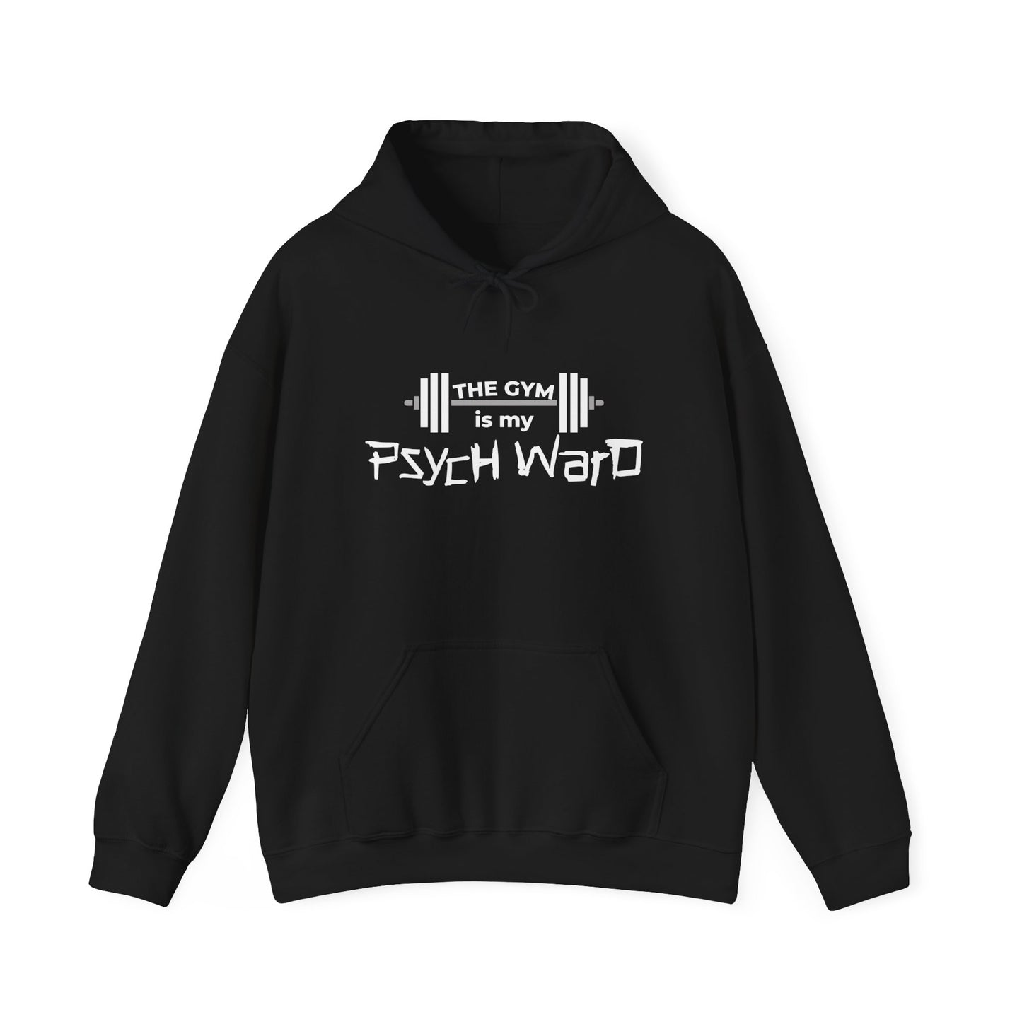 The Gym is my Psych Ward Graphic Hoodie, Heavy Poly-Cotton Blend