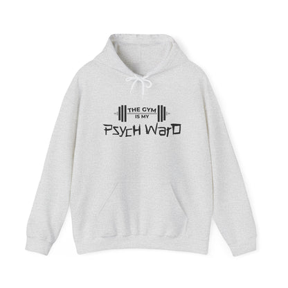 The Gym is my Psych Ward Graphic Hoodie, Heavy Poly-Cotton Blend