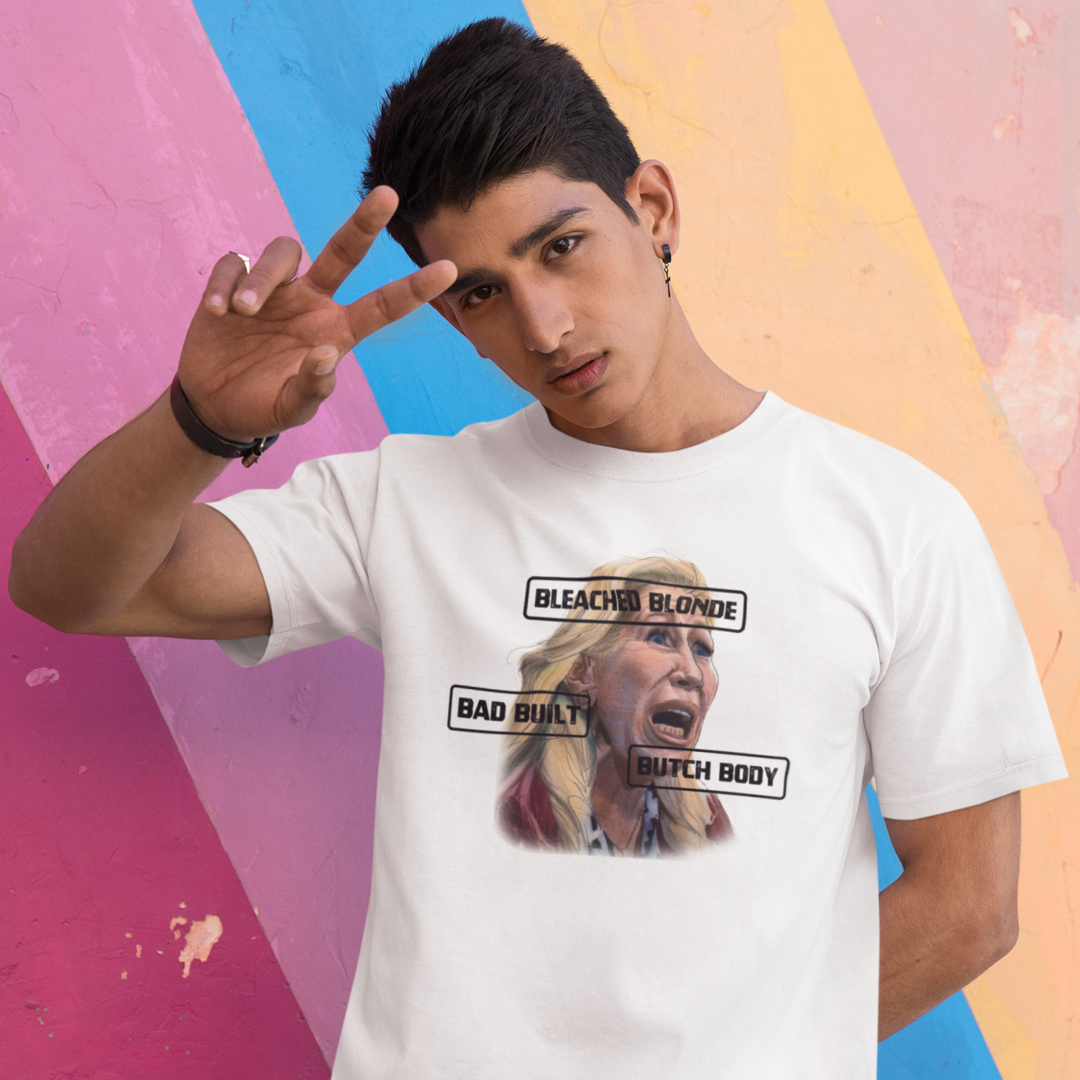 Political Unisex T-shirt, Bleached Blonde Bad Built Butch Body, Margorie Taylor Green Unisex T-shirt