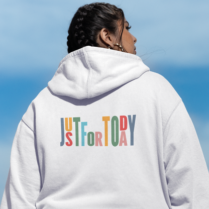 Recovery Unisex Zip Front Hoodie, Just For Today graphic hoodie for recovery and spirituality, 12 Steps, Spiritual Program